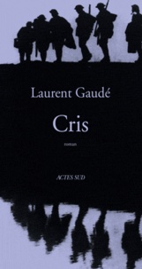 Laurent Gaudé - Cris.