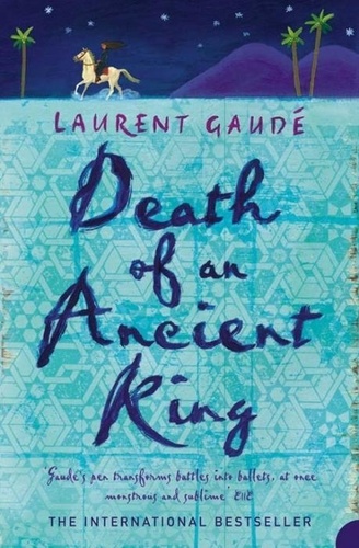 Laurent Gaudé - Death of an ancient king.