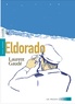 Laurent Gaudé - Eldorado.