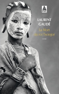 Laurent Gaudé - La mort du roi Tsongor.