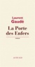 Laurent Gaudé - La Porte des Enfers.