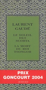 Laurent Gaudé - Laurent Gaudé Coffret 2 Volumes : La mort du roi Tsongor ; Le soleil des Scorta.