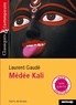 Laurent Gaudé - Médée Kali.