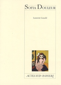 Laurent Gaudé - Sofia Douleur.