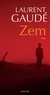 Laurent Gaudé - Zem.