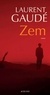 Laurent Gaudé - Zem.