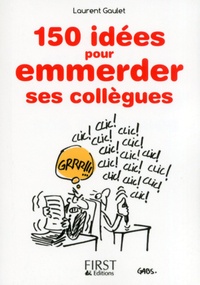 Collections de livres électroniques GoodReads 150 idées pour emmerder ses collègues par Laurent Gaulet