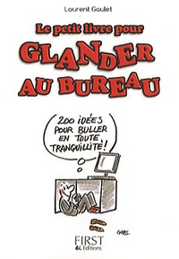 Laurent Gaulet - Glander au bureau.