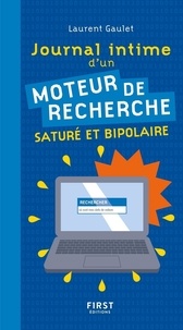 Laurent Gaulet - Journal intime d'un moteur de recherche (saturé et bipolaire).