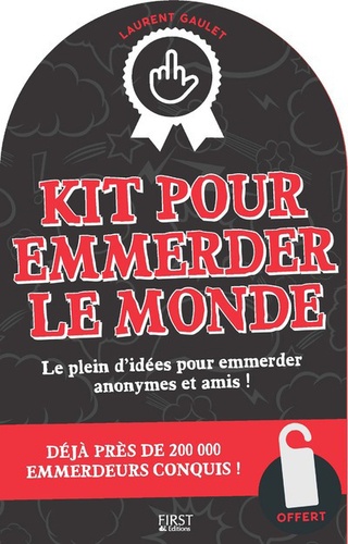 Laurent Gaulet - Kit pour emmerder le monde - Le plein d'idées pour emmerder anonyles et amis ! - Coffret en 5 volumes : Carnet à emmerdes ; Emmerder le monde dans les transports ; Emmerder le monde en toute occasion ; Emmerder ses collègues et son patron ; Emmerder ses voisins et son entourage.