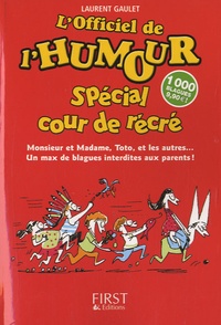 Laurent Gaulet - L'Officiel de l'humour spécial cour de récré.