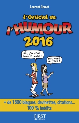 L'Officiel de l'humour. + de 1500 blagues, devinettes, citations... 100% inédits  Edition 2016