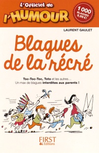 Laurent Gaulet - L'Officiel de l'humour - Blagues de la récré.
