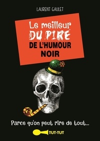 Telecharger Le Meilleur Du Pire De Lhumour Noir Pdf - 