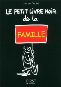 Laurent Gaulet - Le petit livre noir de la famille.