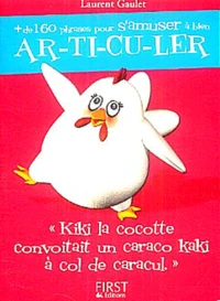 Plus de 160 nouvelles phrases pour s'amuser à bien articuler