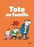 Laurent Gaulet - Toto en famille.