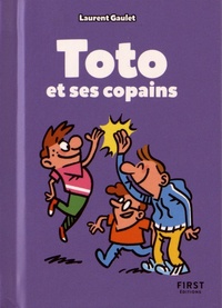 Laurent Gaulet - Toto et ses copains.