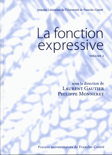 La fonction expressive. Volume 2