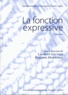 Laurent Gautier et Philippe Monneret - La fonction expressive - Volume 2.