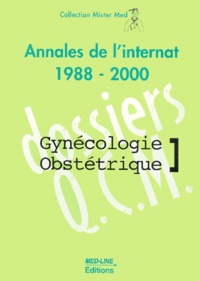 Laurent Gavard - Gynécologie Obstétrique. - Annales de l'internat 1988-2000.