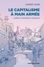 Laurent Gayer - Le capitalisme à main armée - Caïds et patrons à Karachi.