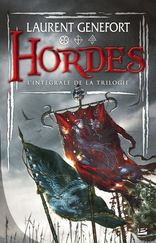 Laurent Genefort - Hordes  : L'intégrale de la trilogie.