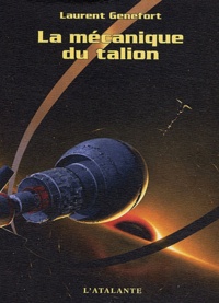 Laurent Genefort - La mécanique du talion.