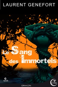 Laurent Genefort - Le Sang des Immortels.