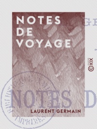Laurent Germain - Notes de voyage - Gênes, Turin, Milan, Savone.