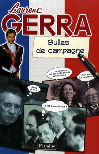 Laurent Gerra - Bulles de campagne.