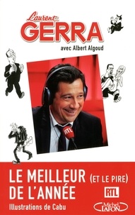 Laurent Gerra et Albert Algoud - Le meilleur (et le pire) de l'année - Textes de radio.
