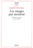Laurent Gervereau - Les Images Qui Mentent. Histoire Du Visuel Au Xxeme Siecle.