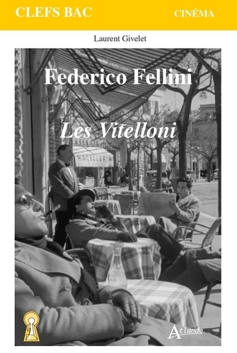 Federico Fellini. Les Vitelloni