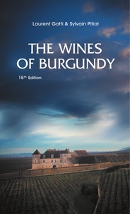 Laurent Gotti - The wines of Burgundy.