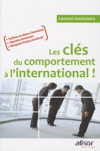 Laurent Goulvestre - Les clés du comportement à l'international !.