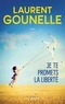 Laurent Gounelle - Je te promets la liberté.