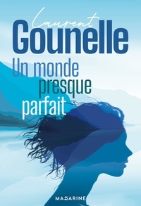 Laurent Gounelle - Un monde presque parfait.