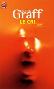 Laurent Graff - Le cri.