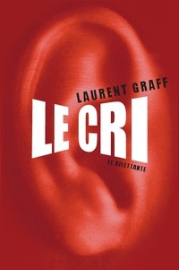 Laurent Graff - Le Cri.