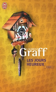 Laurent Graff - Les jours heureux.