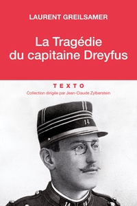 Laurent Greilsamer - La vraie vie du capitaine Dreyfus.