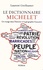 Le dictionnaire Michelet. Un voyage dans l'histoire et la géographie françaises - Occasion