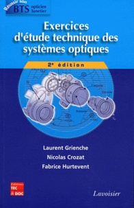 Laurent Grienche et Nicolas Crozat - Exercices d'étude technique des systèmes optiques.