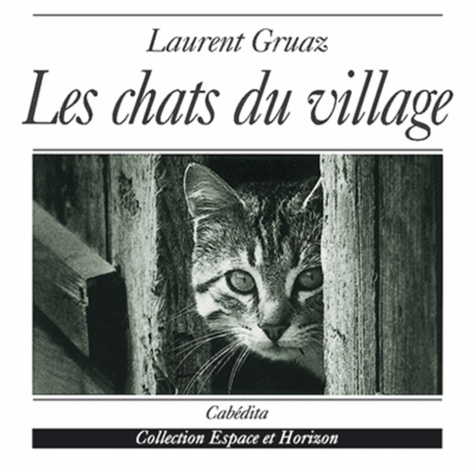 Laurent Gruaz et Micha Grin - Les Chats Du Village.