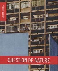 Laurent Gueneau - Question de nature.