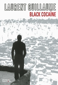 Laurent Guillaume - Black cocaïne.