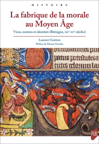 La fabrique de la morale au Moyen Age. Vices, normes et identités (Bretagne, XIIe-XVe siècles)