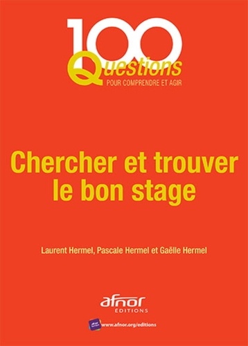 Laurent Hermel et Pascale Hermel - Chercher et trouver le bon stage.