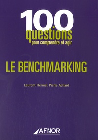 Laurent Hermel et Pierre Achard - Le Benchmarking.